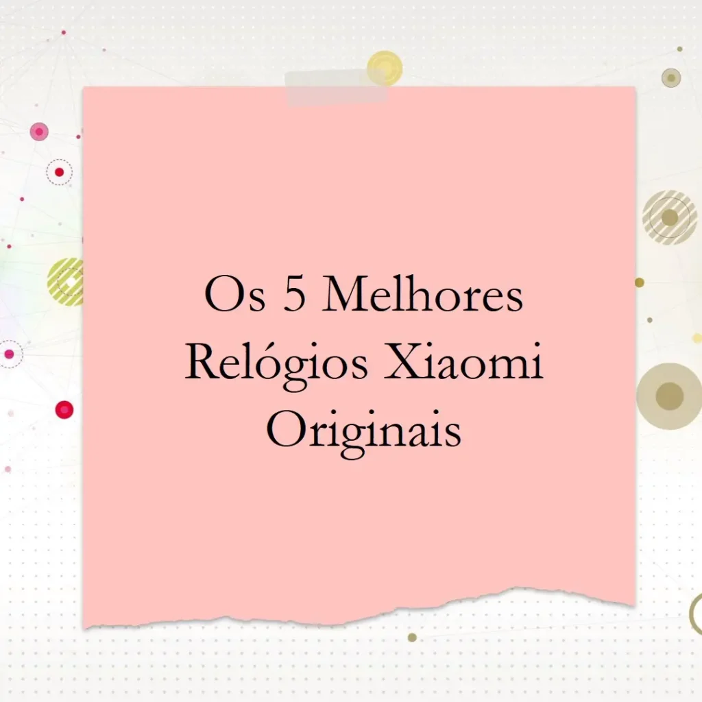 Top 5  Relogios Xiaomi Original