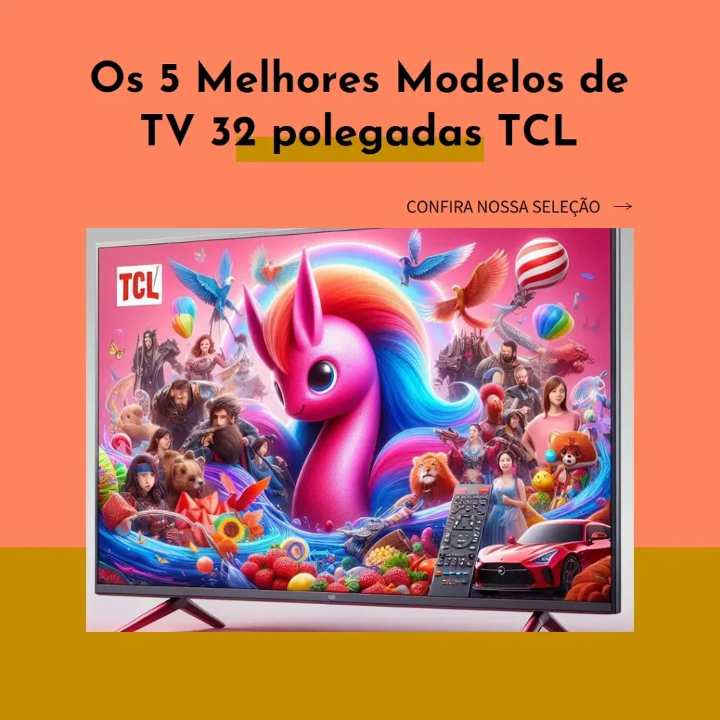 Os 5 Melhores Modelos de  TV 32 polegadas TCL