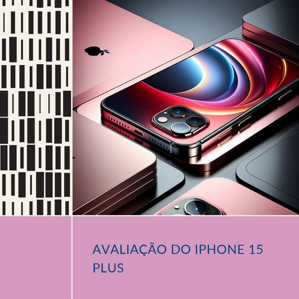 Apple iPhone 15 Plus (128 GB) — O Novo Padrão em Smartphones da Apple