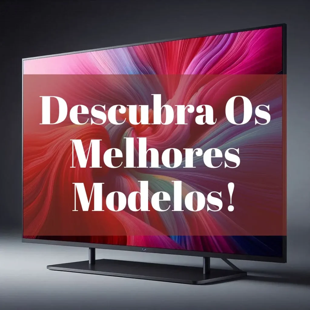 Os 5 Principais Modelos de  Smart Tv 4K 43 Polegadas