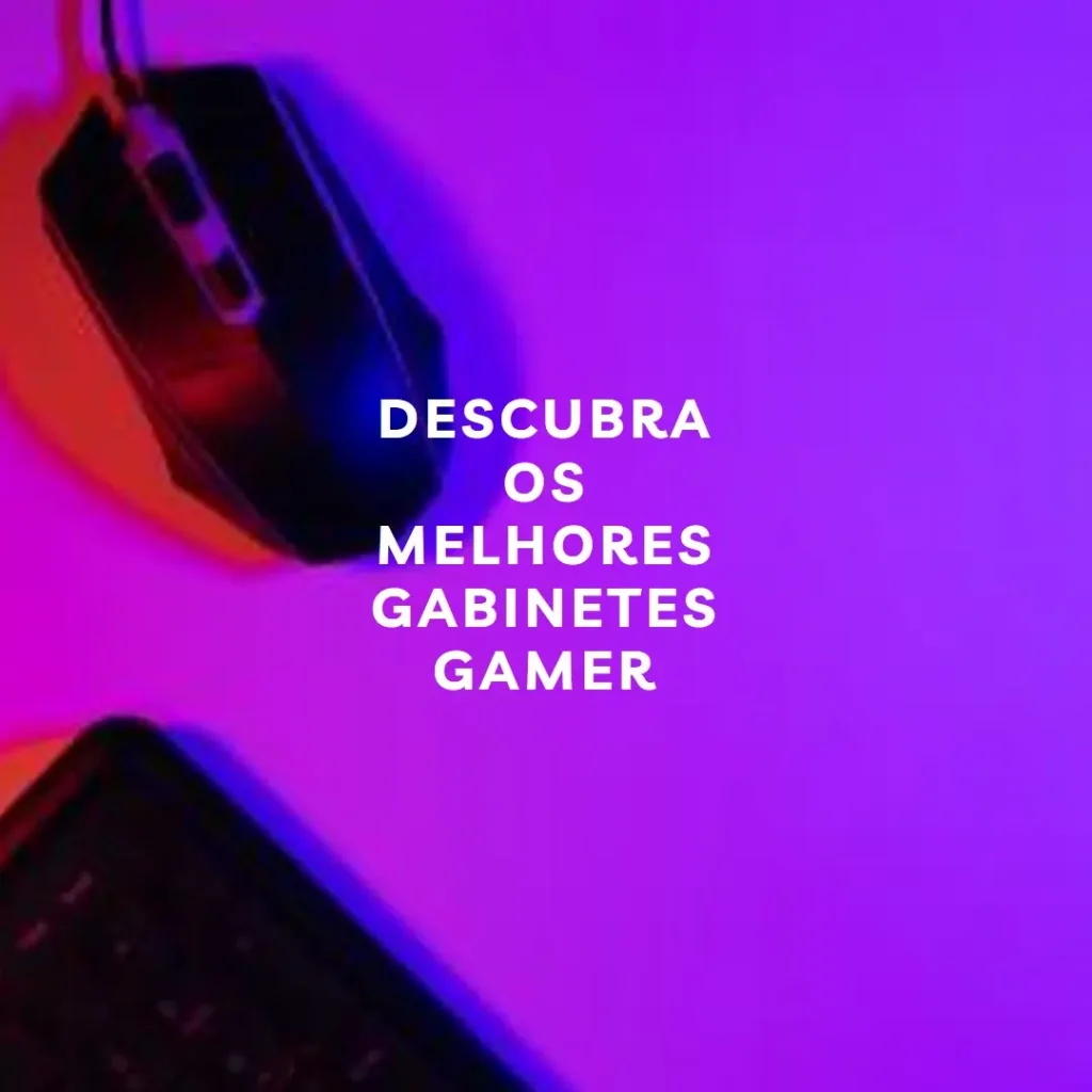 Cinco Melhores Modelos de  Gabinetes Gamer Redragon