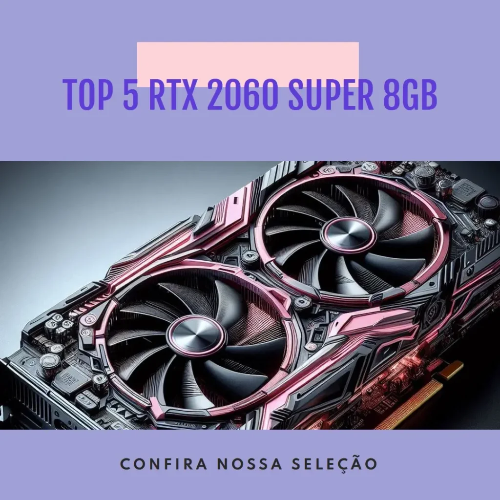 Top 5  Rtx 2060 Super 8Gb