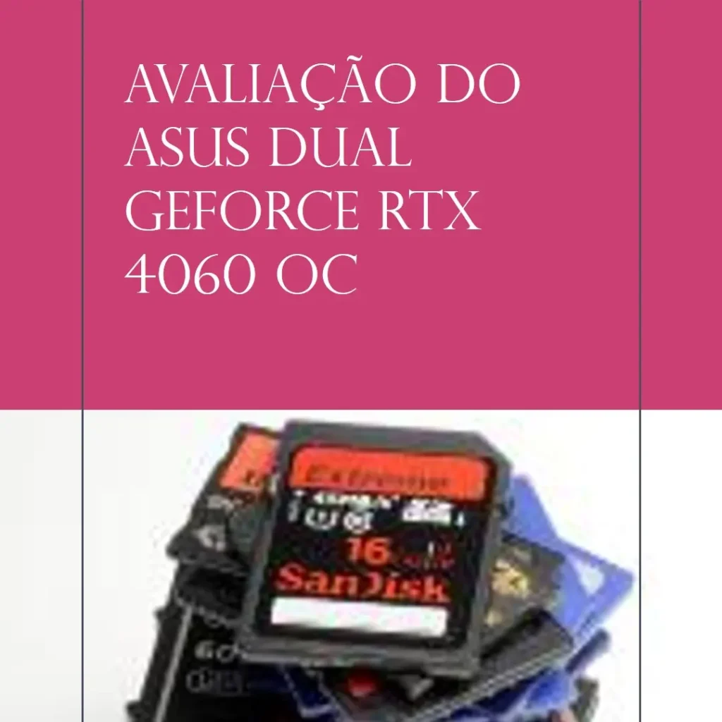 ASUS Dual GeForce RTX 4060 OC Edition 8GB GDDR6: Desempenho e Eficiência para Gamers