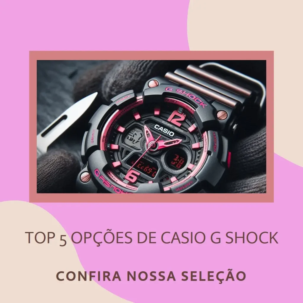 Top 5 Opções de Casio G Shock