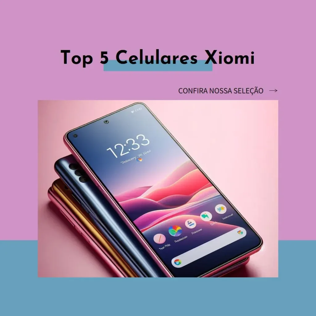 Top 5  celular xiomi