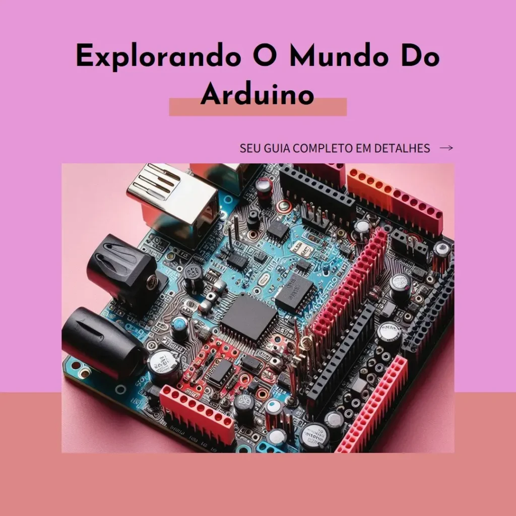 Arduino passo a passo - Seu guia completo