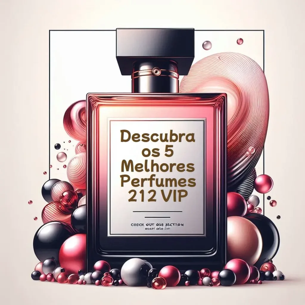 5 Melhores Modelos de  perfumes 212 vip