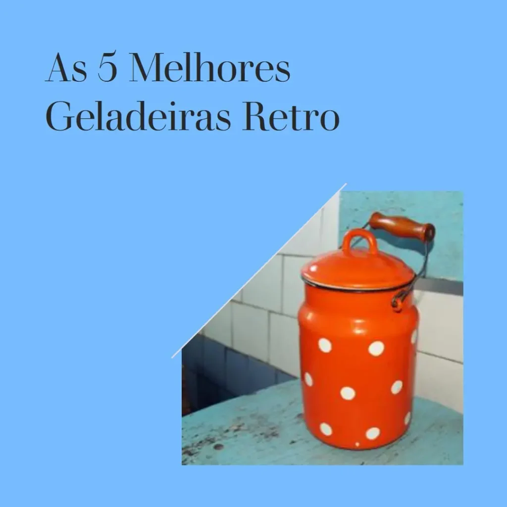 Lista de 5 Melhores:  geladeira retro brastemp