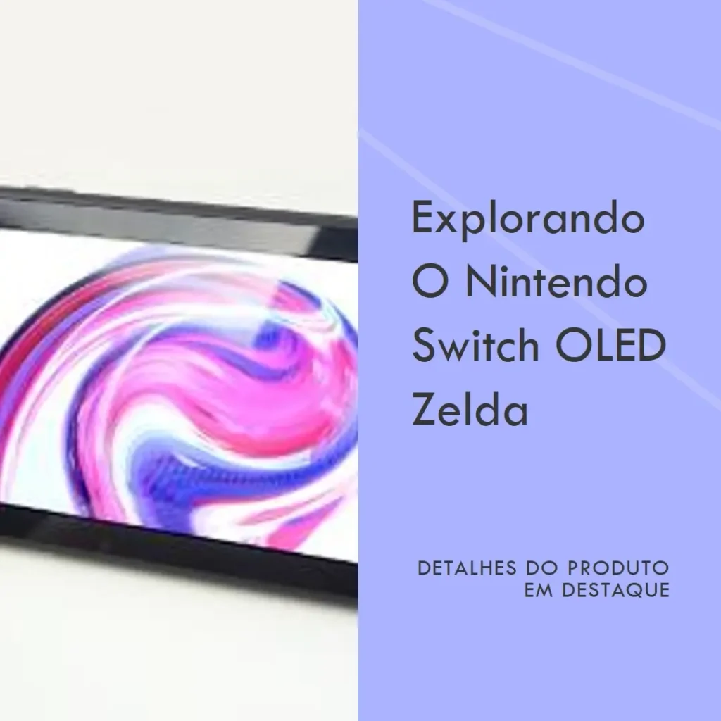 Console Nintendo Switch OLED Zelda: Tears of the Kingdom