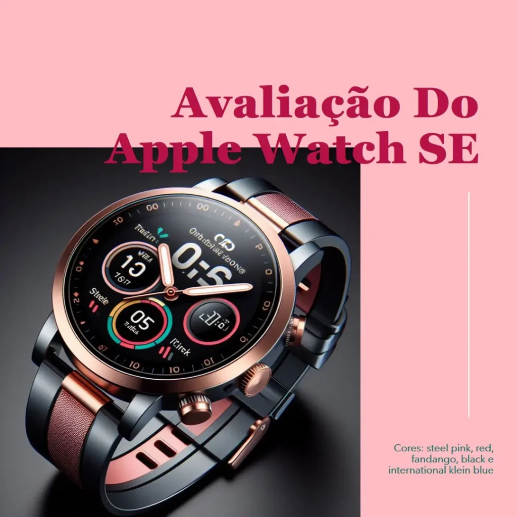 Apple Watch SE GPS – Funções Essenciais em um Relógio Inteligente