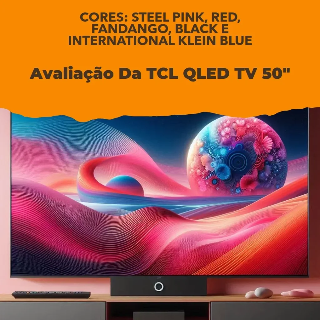 TCL QLED TV 50” C645 4K UHD: Imersão e Qualidade de Imagem