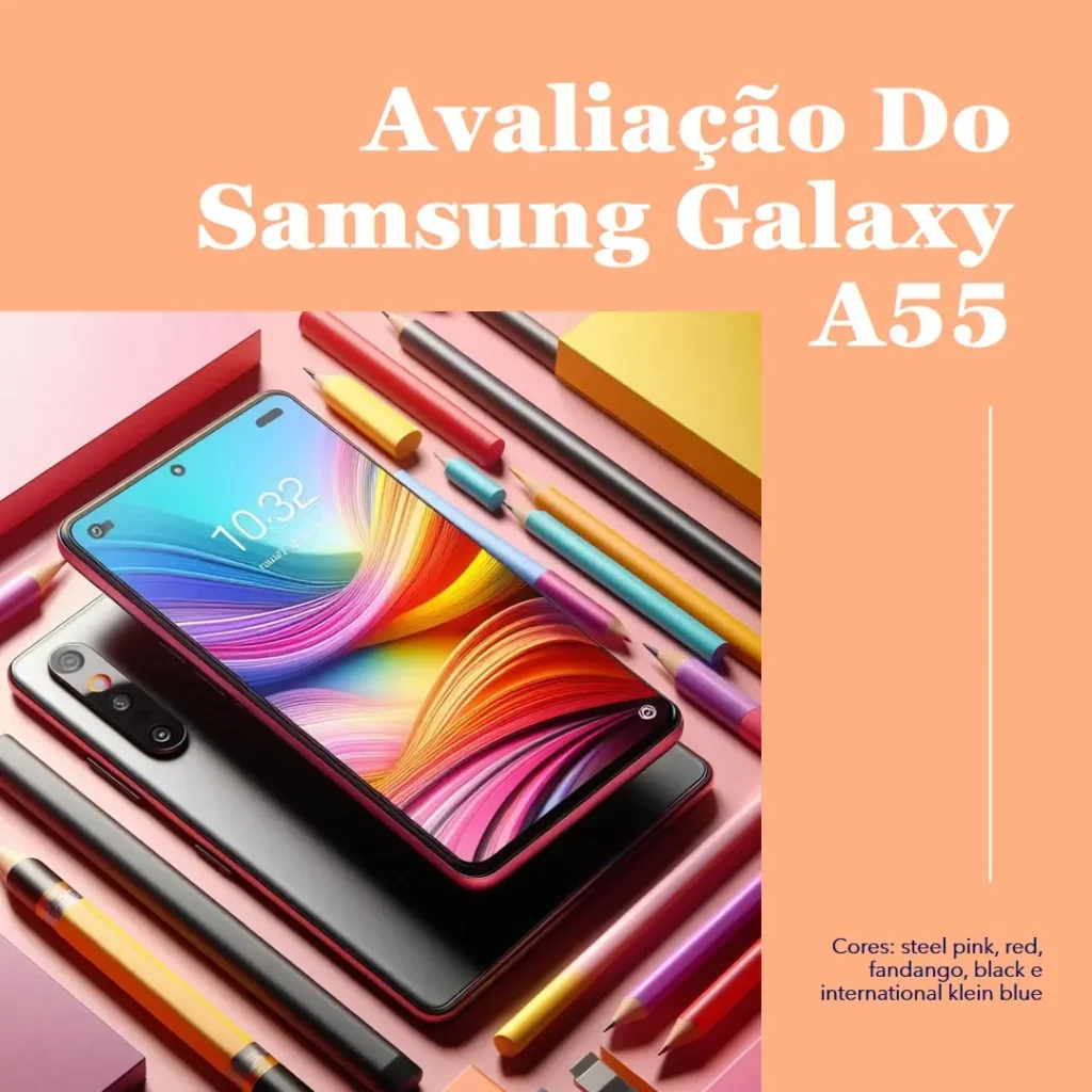 Samsung Galaxy A55 5G: Câmera de 50MP, Tela 120Hz e Design Premium