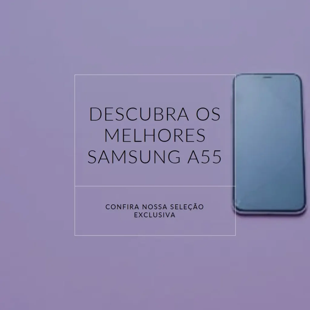 Melhores 5  Samsung A55 5g 256gb