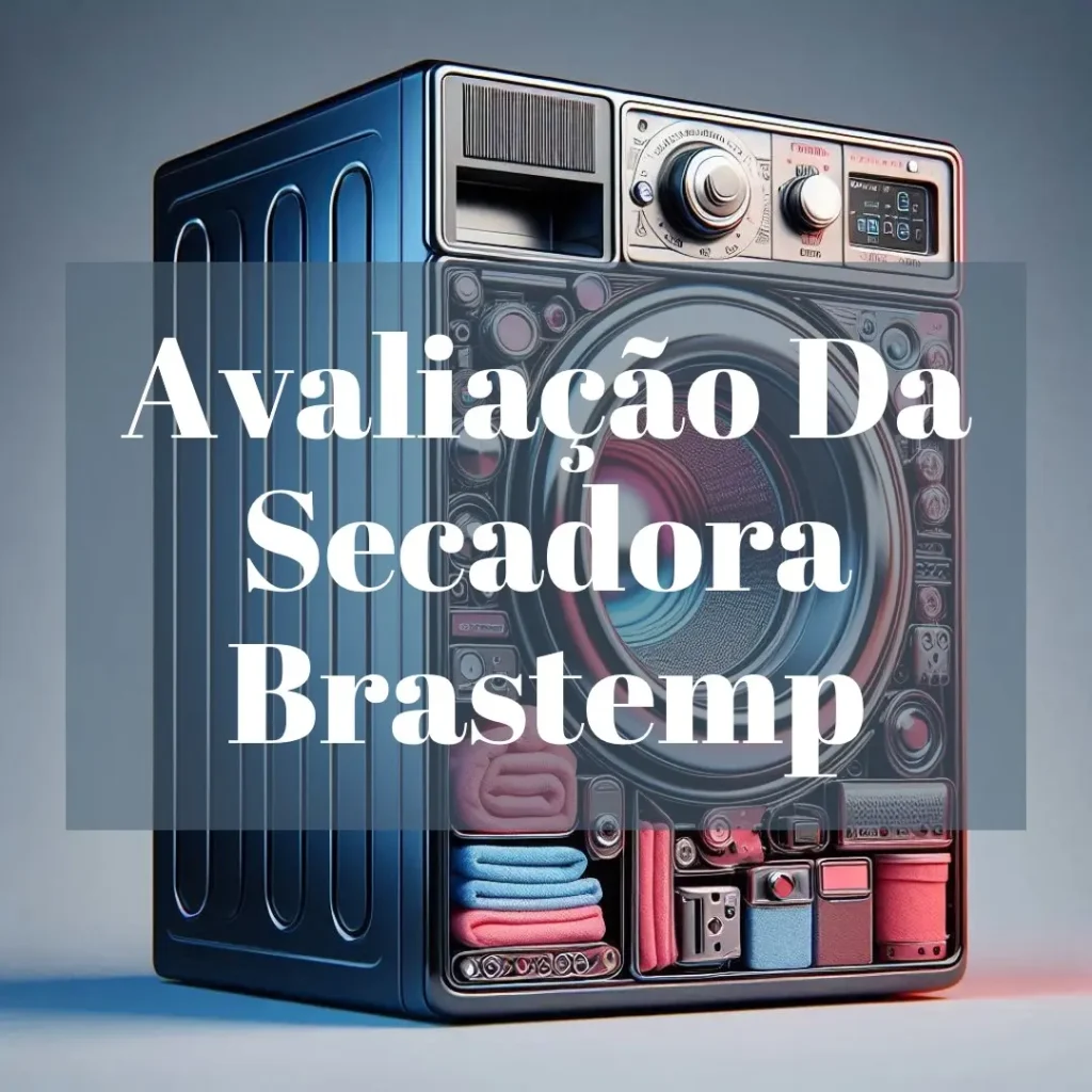 Secadora Piso Brastemp 10Kg - BSR10BB 220V: Avaliação Completa