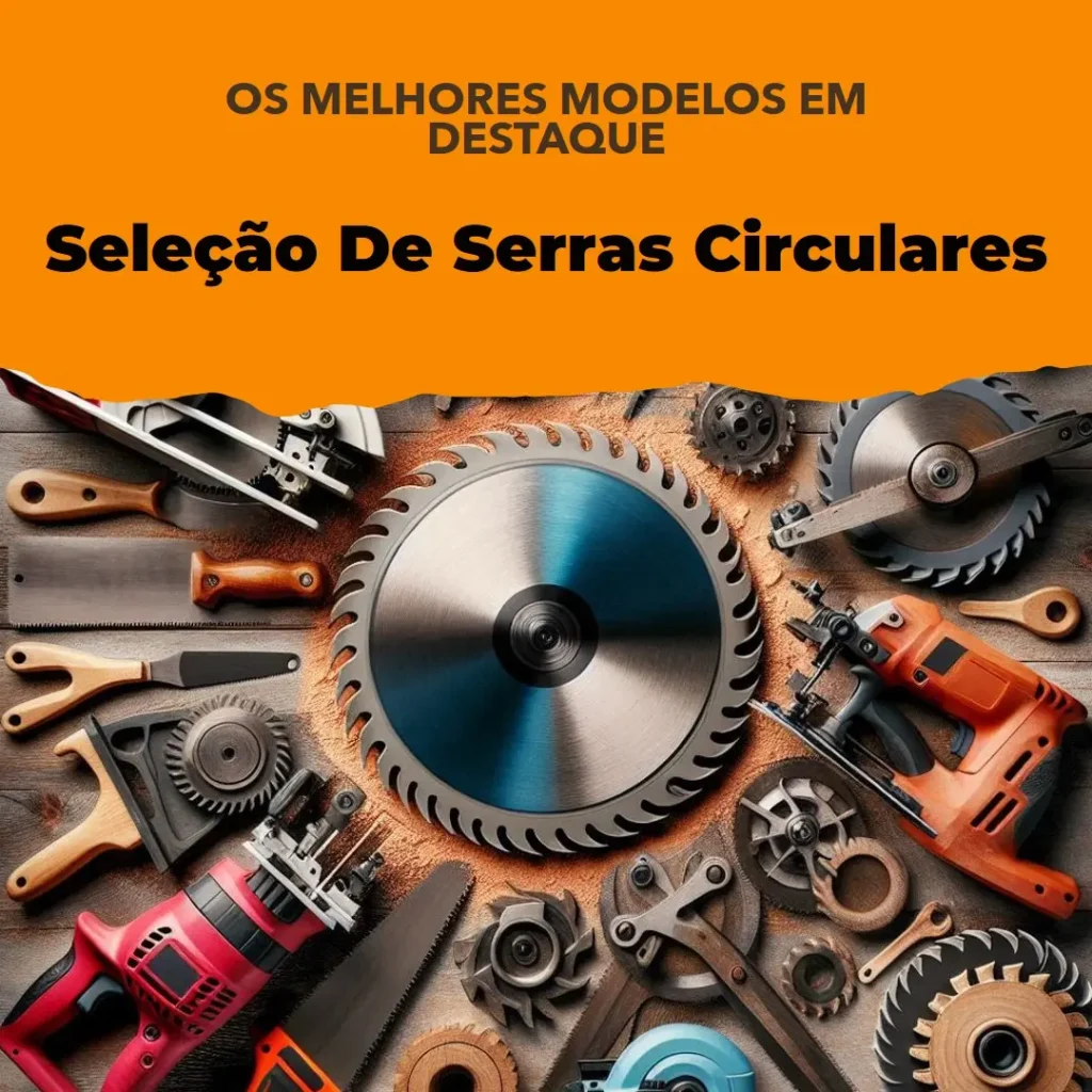 Cinco Melhores Modelos de  serra circular para madeira