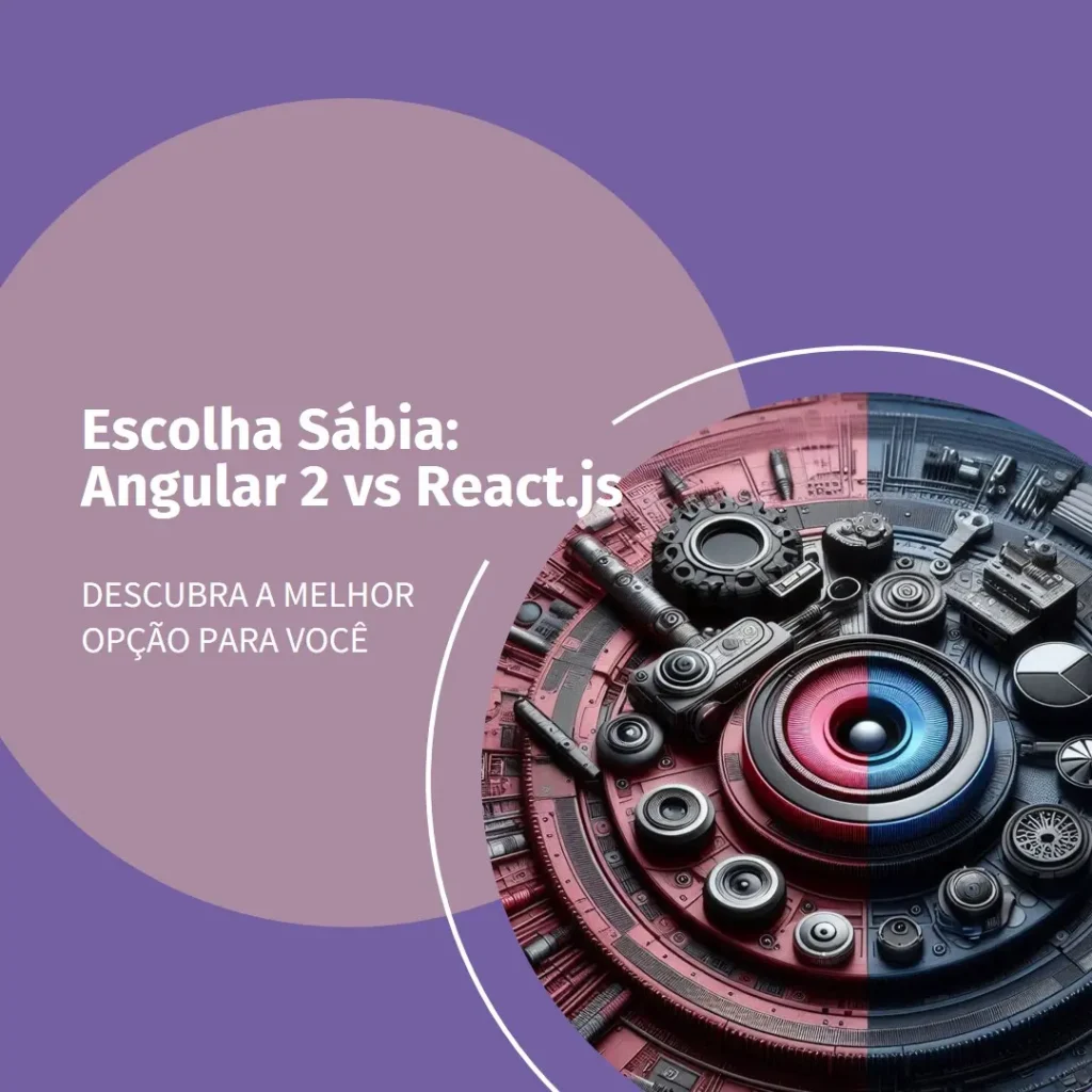 Angular 2 vs React.js - O que é certo para você?