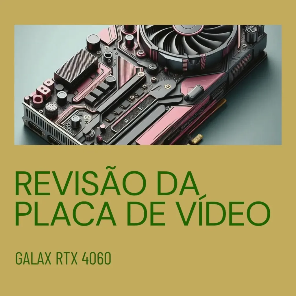 Placa de Vídeo Galax Geforce RTX 4060 1-Click OC 8GB GDDR6