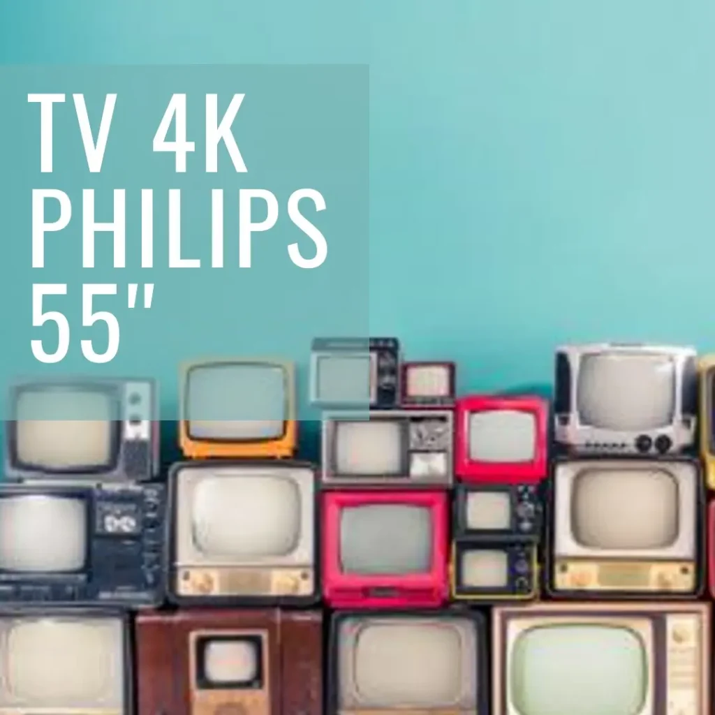 Principais 5  TV 4K 55 polegadas Philips