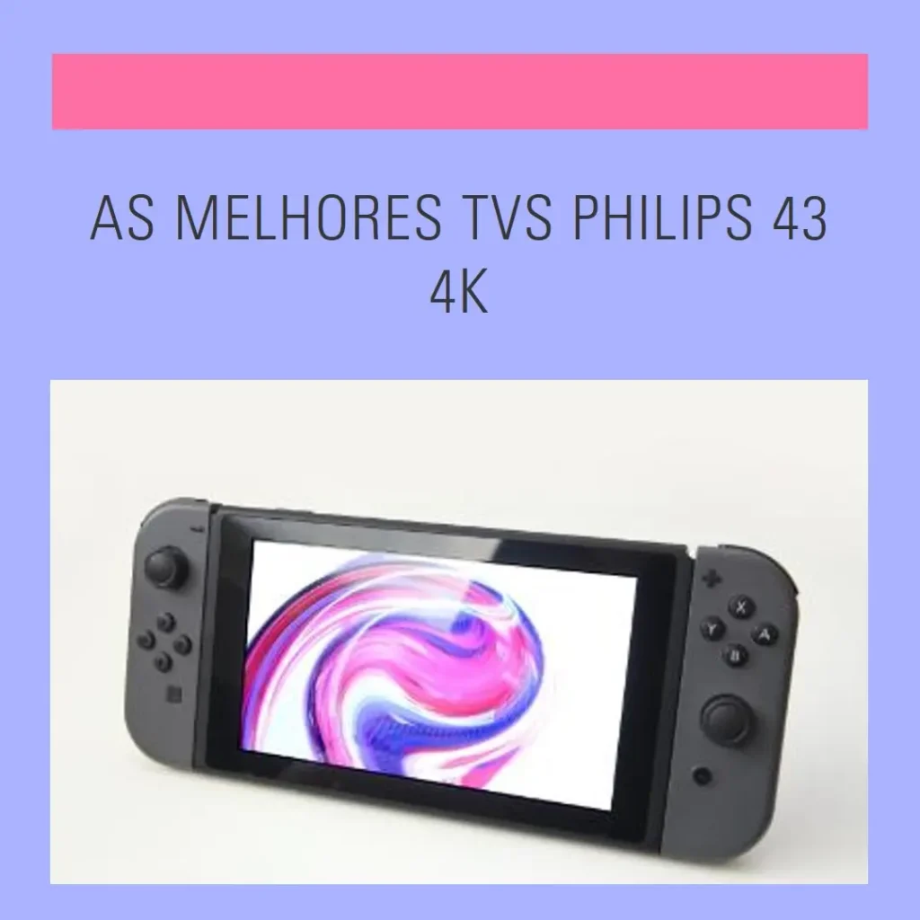 Top 5 Opções de  TV Philips 43 smart 4K