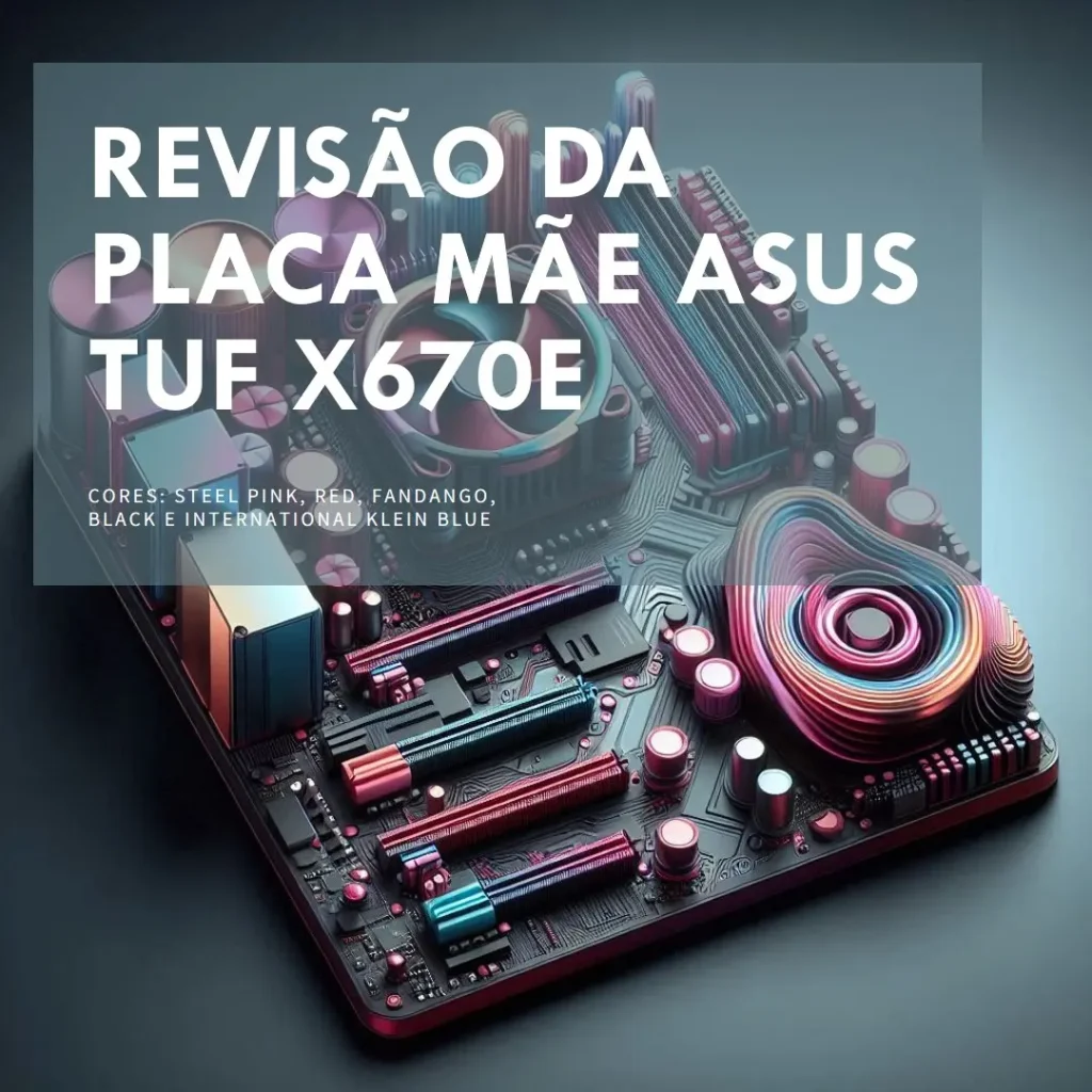 Placa Mãe Asus TUF GAMING X670E-PLUS: AM5, DDR5, PCIe 5.0