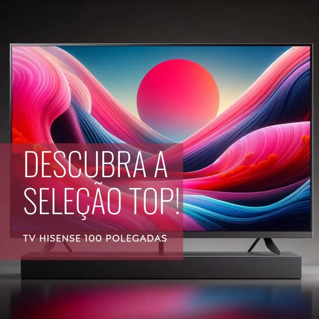 Principais 5  tv hisense 100 polegadas