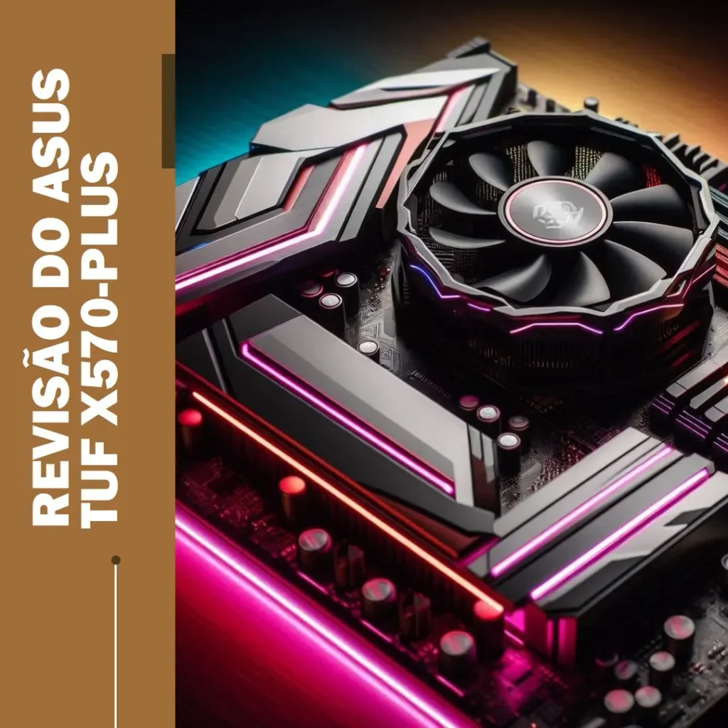 ASUS Placa-mãe AM4 TUF Gaming X570-Plus: Desempenho e Conectividade Avançada