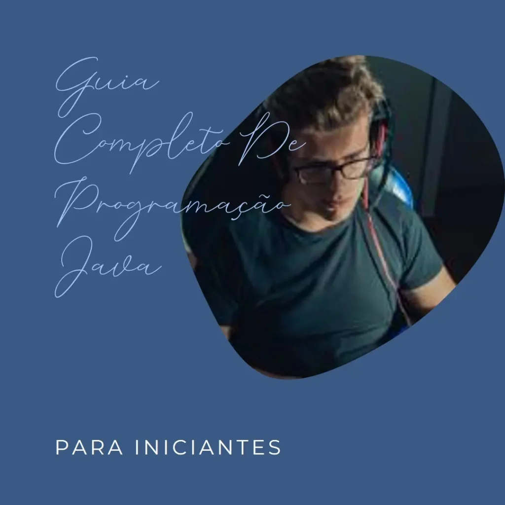 Programação Java para Iniciantes: Guia Completo