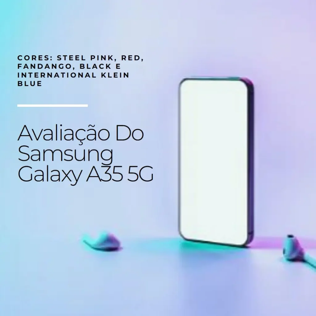 Samsung Galaxy A35 5G: Câmera de 50MP, Tela de 6.6" e 256GB