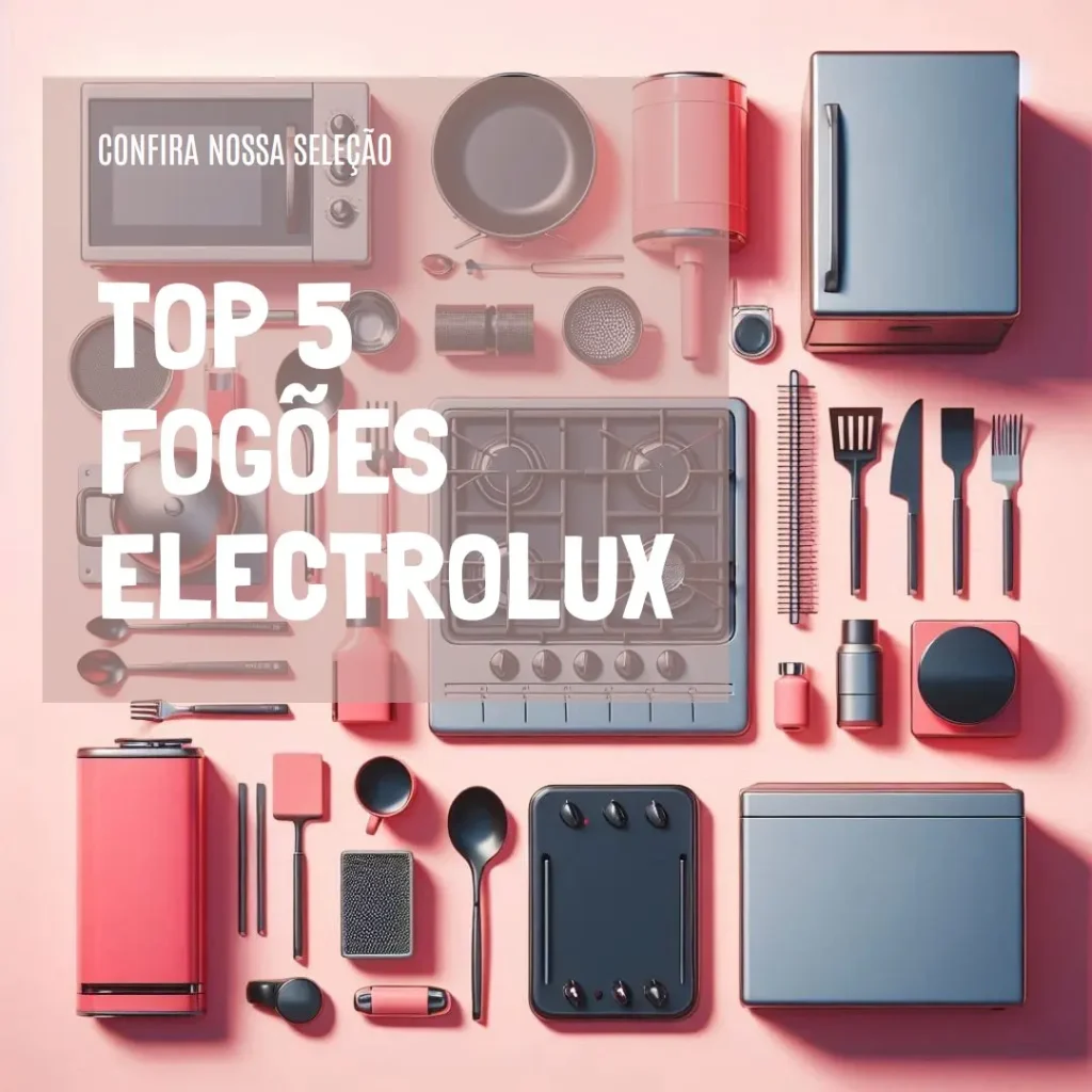 Top 5 fogão Electrolux