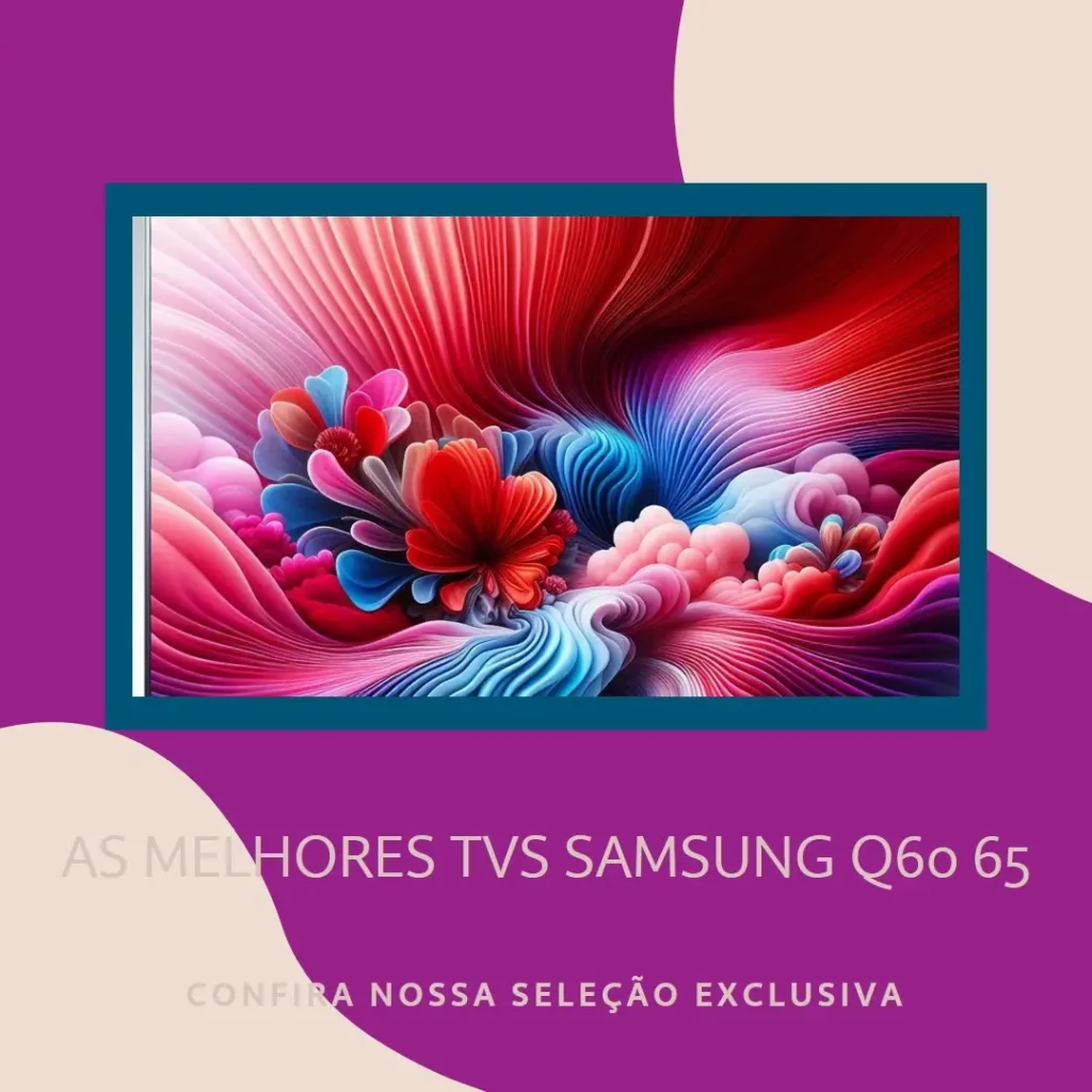 Top 5 Opções de  TV Samsung Q60 65