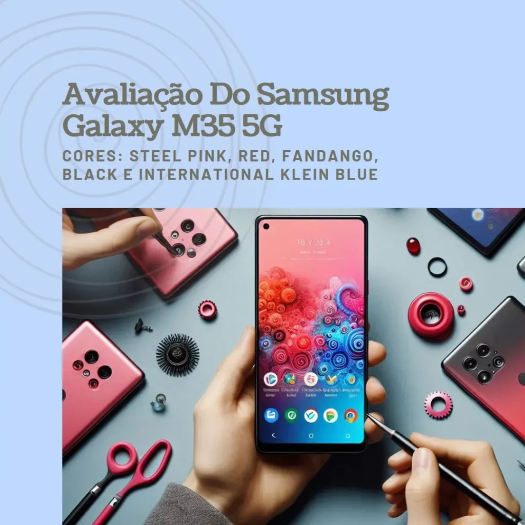 Samsung Galaxy M35 5G: Câmera de 50MP, Tela AMOLED e 256 GB