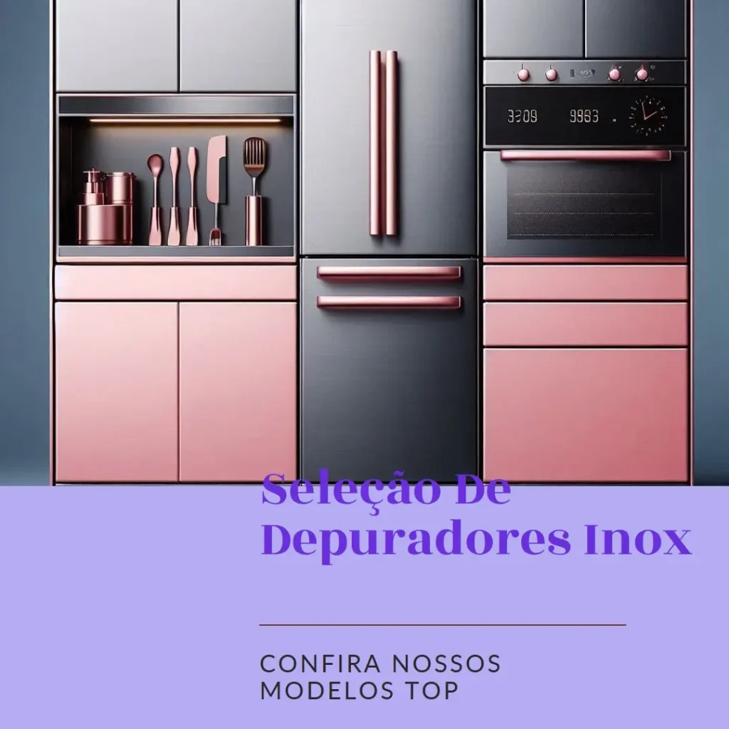 Cinco Melhores Modelos de  depurador inox