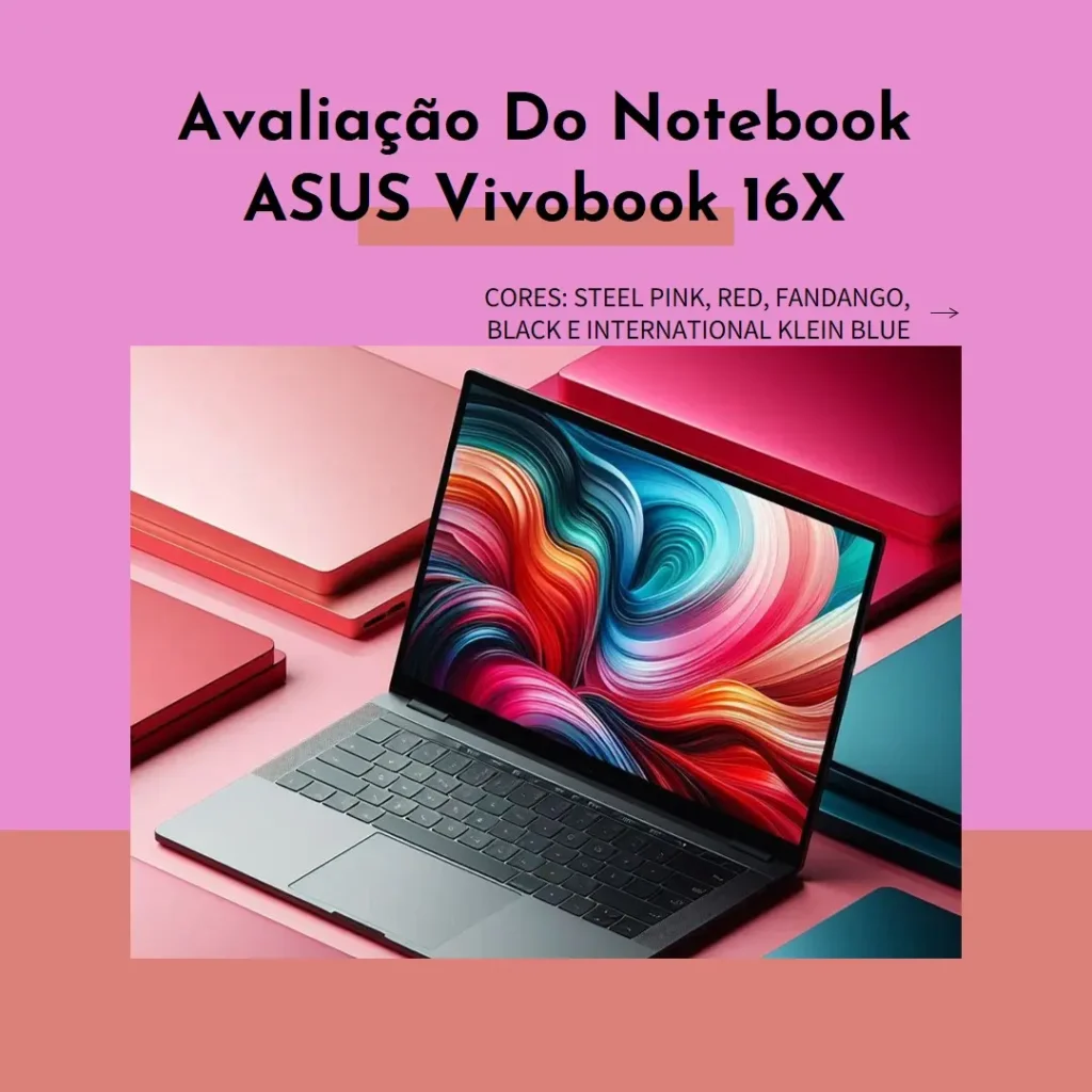 Notebook ASUS Vivobook 16X K3605ZF: Potência e Desempenho com RTX 2050 e Core i5