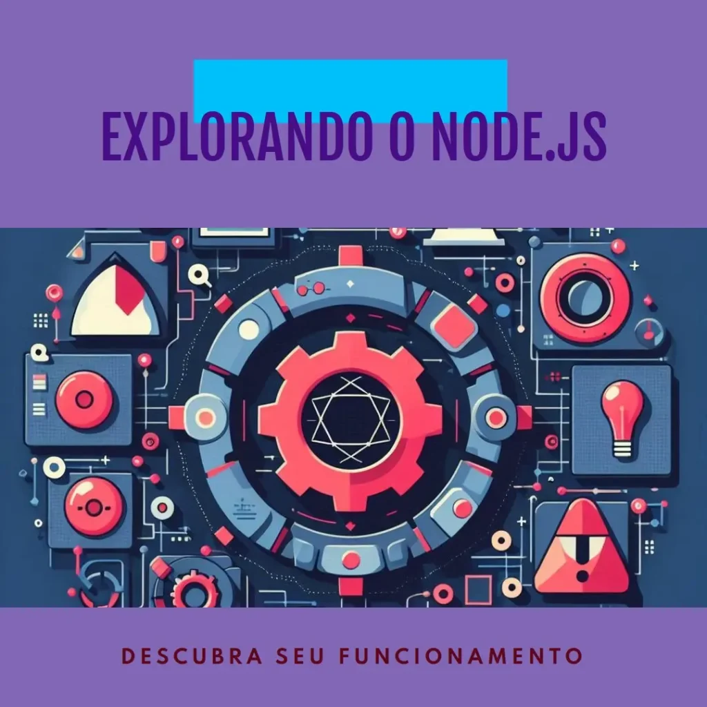 Entenda o que é Nodejs e como ele funciona