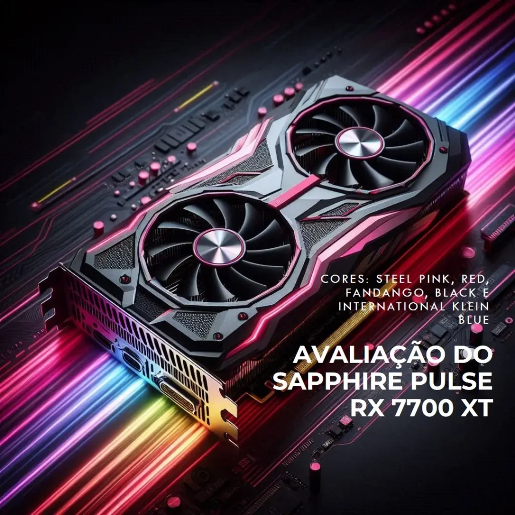 PLACA DE VÍDEO SAPPHIRE PULSE AMD RADEON RX 7700 XT GAMING 12GB GDDR6 DUAL