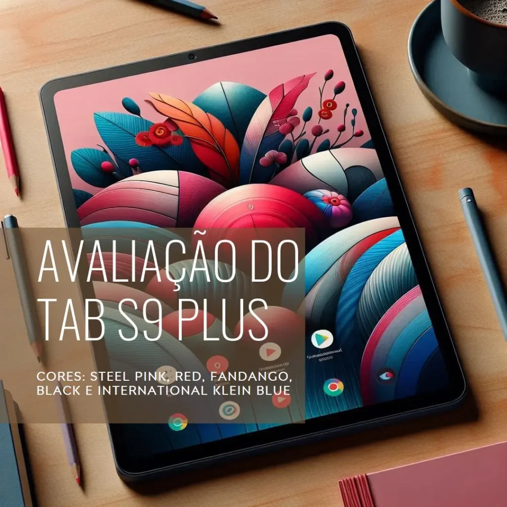 Review Completo do Samsung Galaxy Tab S9+ Wi-Fi 512GB