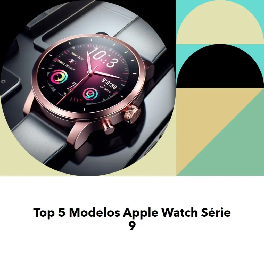 Top Cinco Modelos de  Apple watch serie 9 45 mm