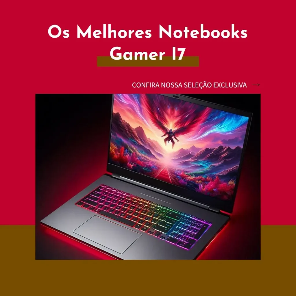 Cinco Principais Modelos de  Notebook Gamer I7