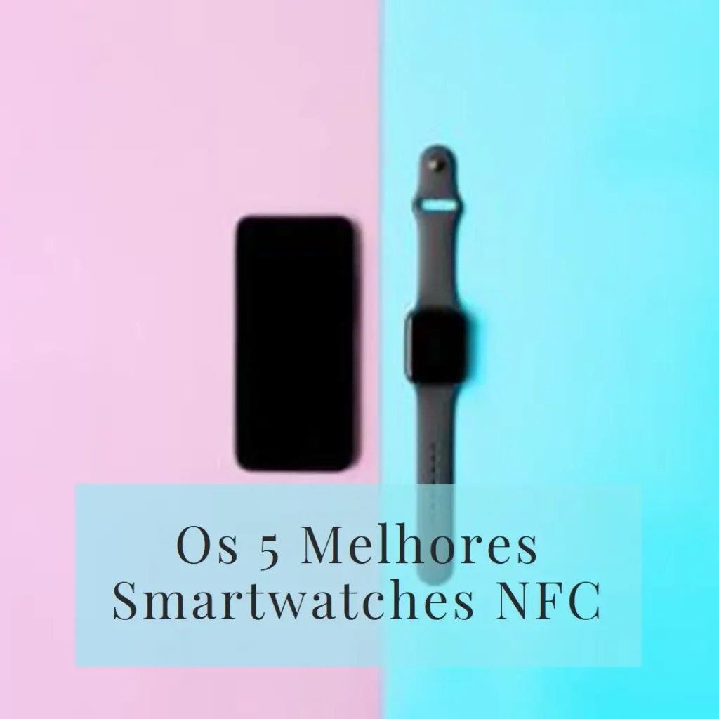 Top 5  smartwatch nfc