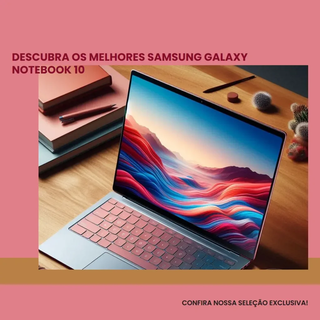 Principais Cinco  Samsung Galaxy Notebook 10