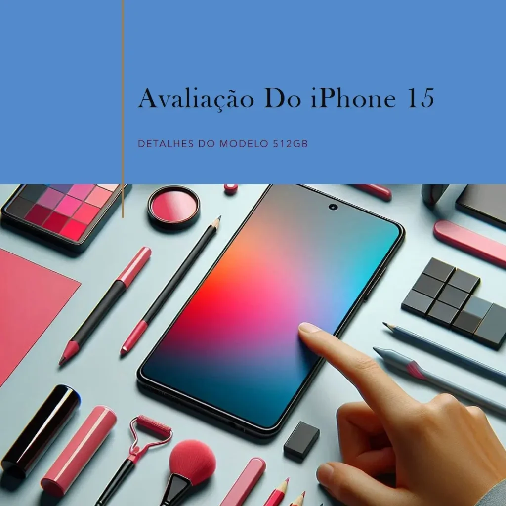 Apple iPhone 15 (512 GB) — Recursos e Avaliação