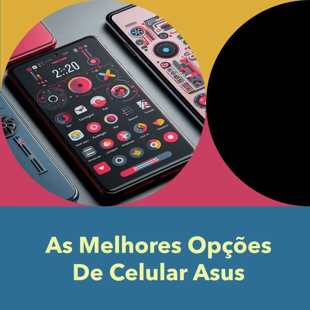 Top 5 Opções de  celular Asus