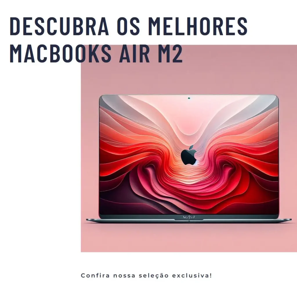 Os 5 Melhores Modelos de  MacBook air m2 15