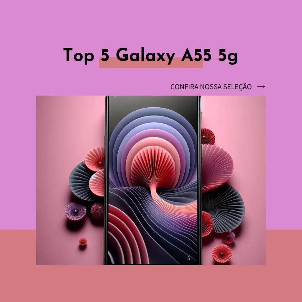 Top 5  Galaxy a55 5g