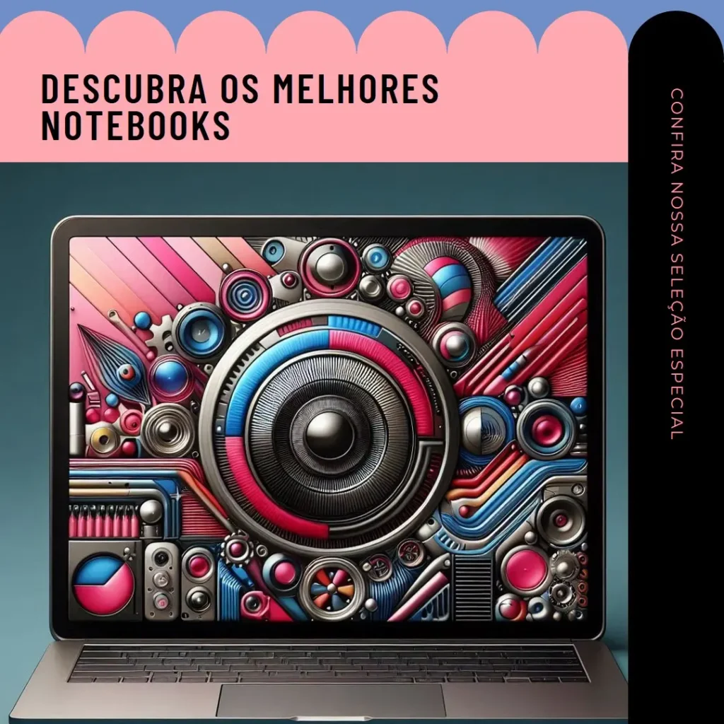 Lista de 5 Melhores:  Notebook 16Gb Ram