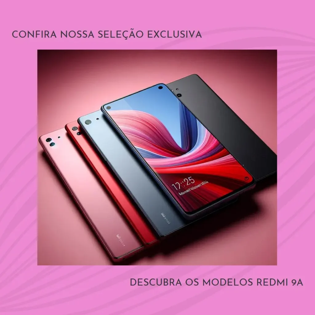 Cinco Principais Modelos de  Redmi 9A