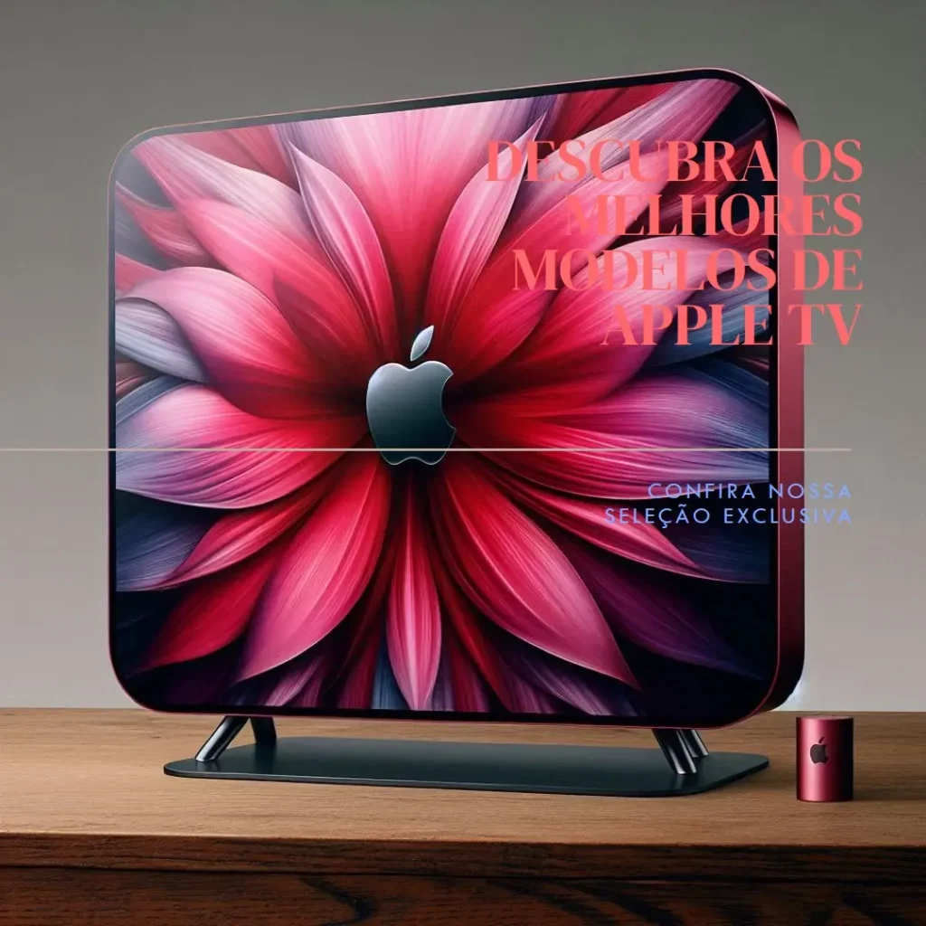 5 Melhores Modelos de  Apple TV