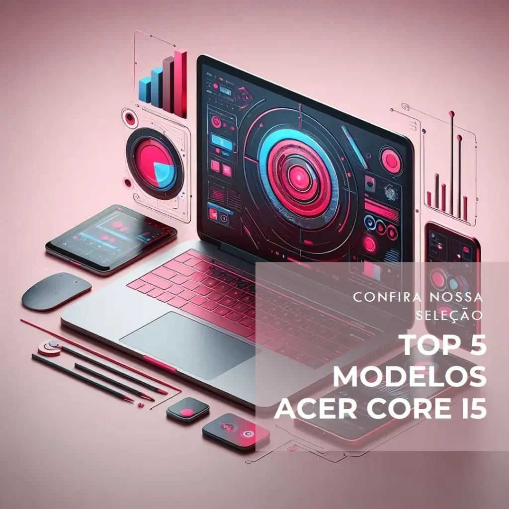 Top Cinco Modelos de  acer core i5