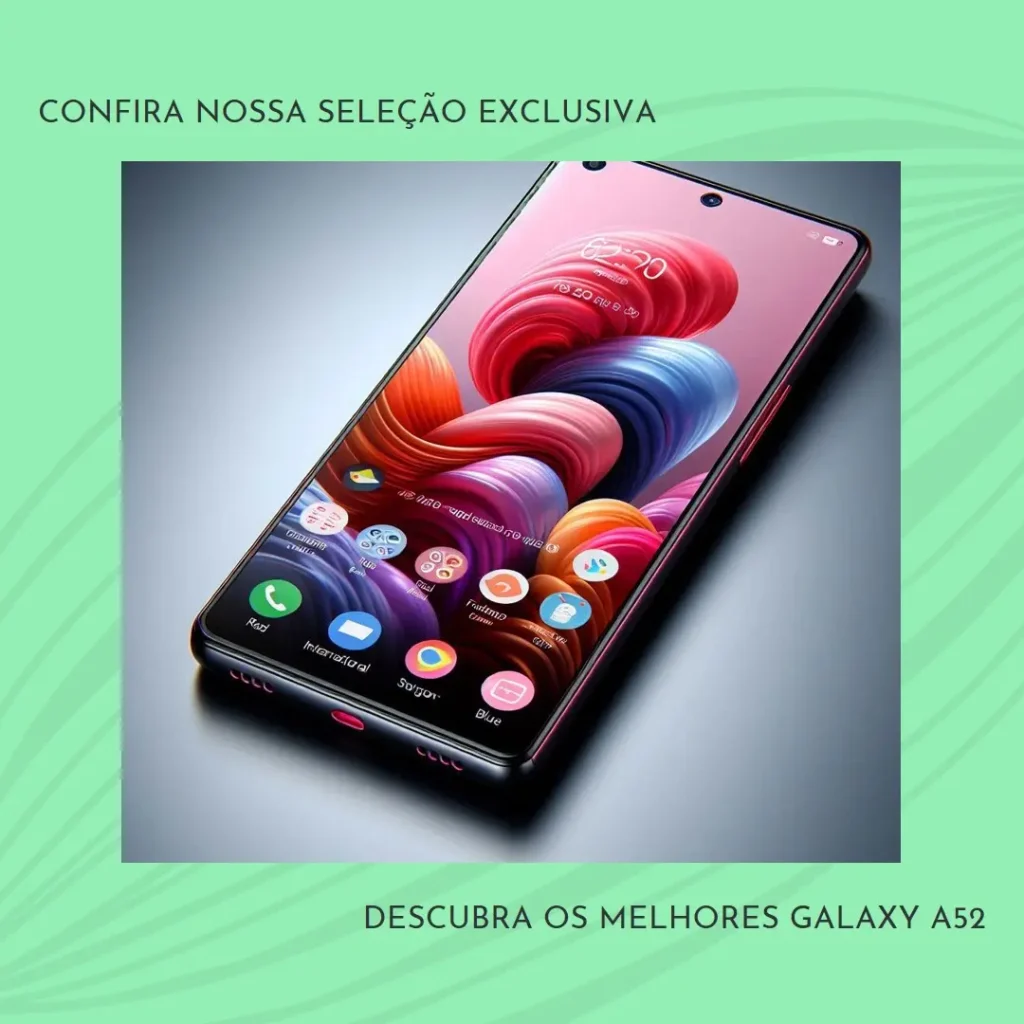 Melhores 5  Samsung Galaxy A52