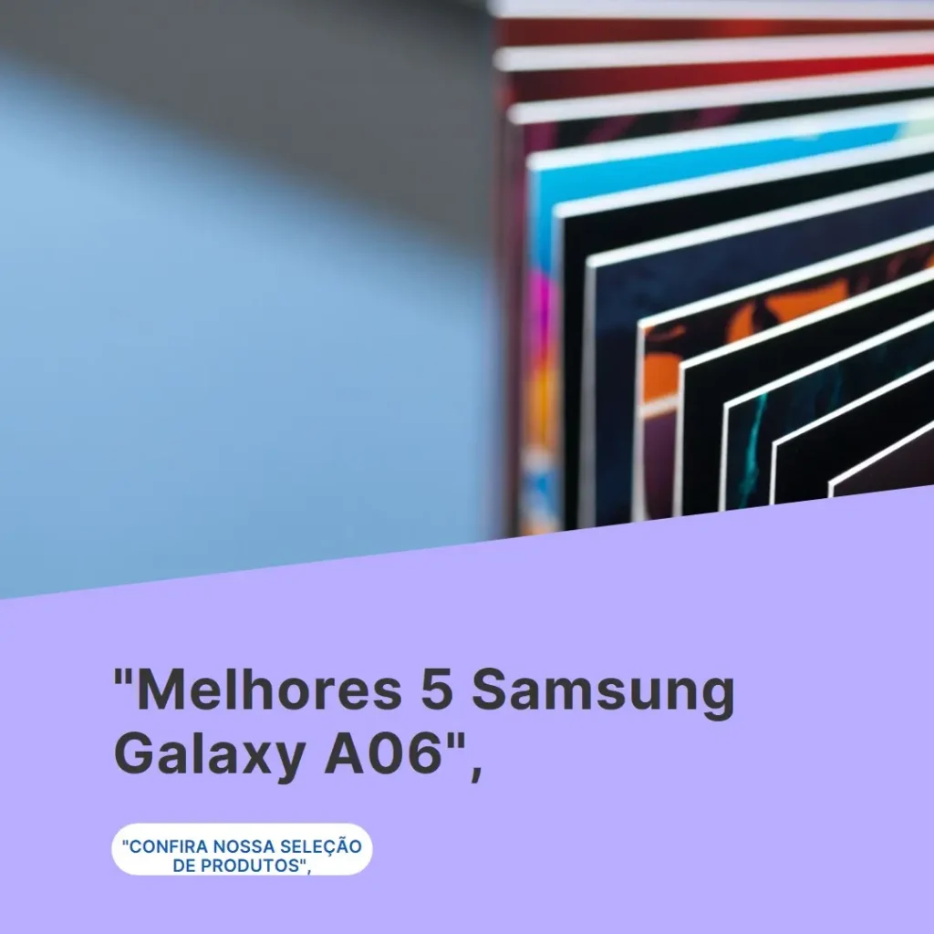 Melhores 5  Samsung Galaxy A06 6 RAM